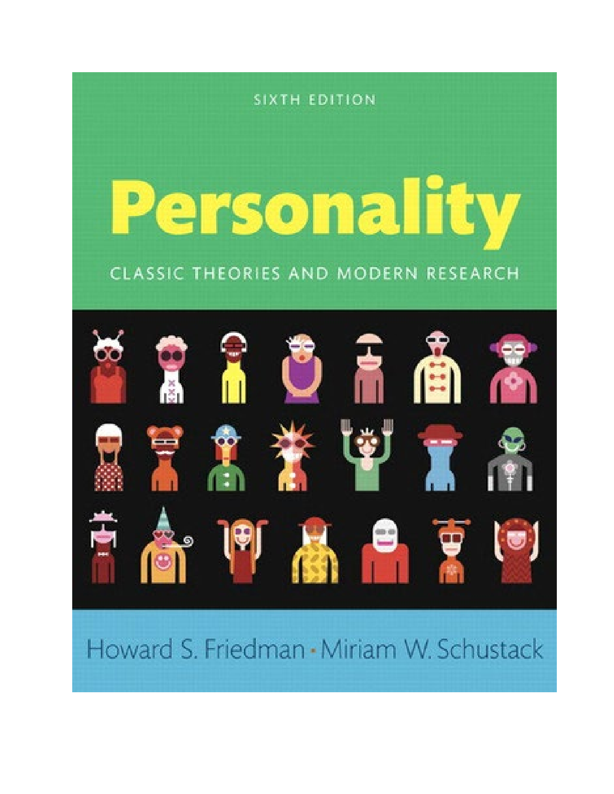Perspectives on Personality Classic Theories and Modern Research, 6th edition By Howard S. Friedman, Miriam W. Schustack [SOLUTIONS MANUAL]